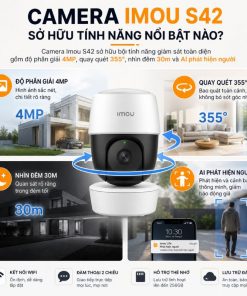 Camera IMOU S42 sở hữu tính năng nổi bật nào?