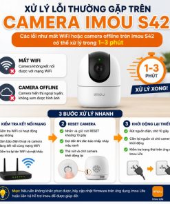 Xử lý lỗi thường gặp trên camera Imou S42