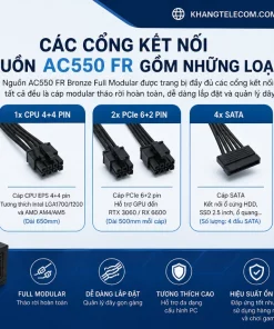 Nguồn AC550 FR Bronze Full Modular: 550W, ATX, PC Phổ Thông