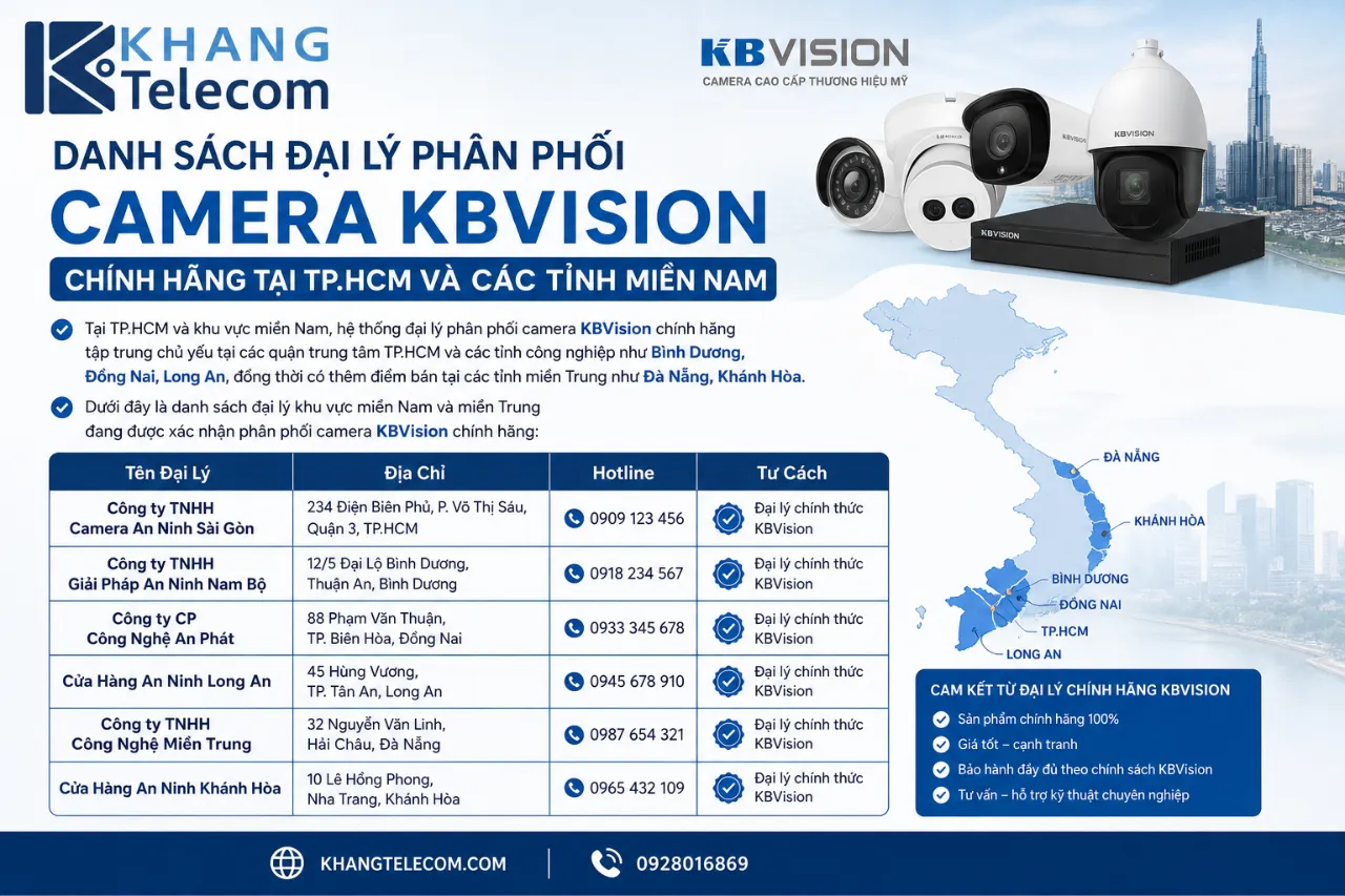 Danh Sách Đại Lý Phân Phối Camera KBVision Chính Hãng Tại TP.HCM Và Các Tỉnh Miền Nam