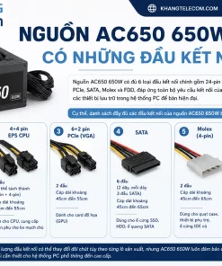 Nguồn AC650 FULL RANGE: 650W, PC Để Bàn, Cấp Điện Ổn Định