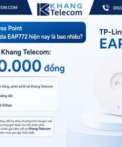 Giá bán Access Point TP-Link Omada EAP772 hiện nay là bao nhiêu
