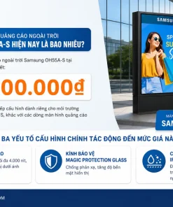 Giá bán màn hình quảng cáo ngoài trời Samsung OH55A-S hiện nay là bao nhiêu