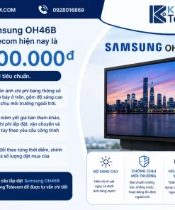 Giá bán Samsung OH46B tại Khang Telecom hiện nay là bao nhiêu
