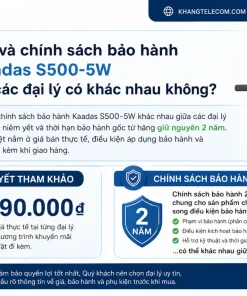 Giá và chính sách bảo hành Kaadas S500-5W tại các đại lý có khác nhau