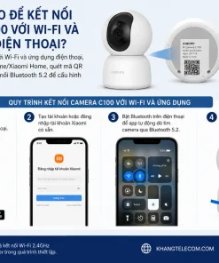Làm thế nào để kết nối Camera C100 với Wi-Fi và ứng dụng điện thoại?