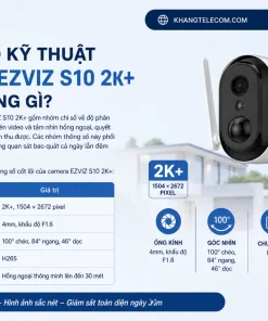 Thông Số Kỹ Thuật Camera EZVIZ S10 2K+ Gồm Những Gì?