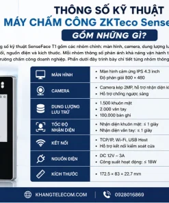 Thông Số Kỹ Thuật Máy Chấm Công ZKTeco SenseFace T1 Gồm Những Gì
