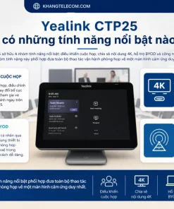 Yealink CTP25 có những tính năng nổi bật nào