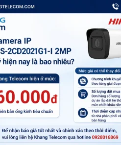 Giá bán Camera IP Hikvision DS-2CD2021G1-I 2MP tại các đại lý hiện nay là bao nhiêu