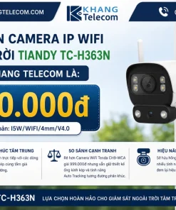 Giá bán Camera IP WIFI Ngoài Trời Tiandy TC-H363N tại Khang Telecom là bao nhiêu