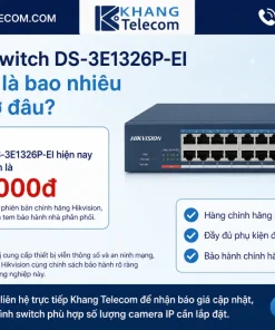 Giá bán Switch DS-3E1326P-EI hiện nay là bao nhiêu và mua ở đâu
