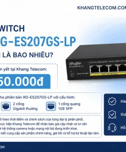 Giá bán switch RUIJIE RG-ES207GS-LP tại Việt Nam là bao nhiêu