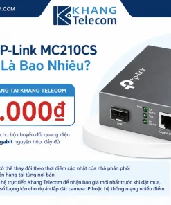 Giá Bán TP-Link MC210CS Hiện Nay Là Bao Nhiêu