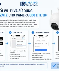 kết nối Wi-Fi và sử dụng ứng dụng EZVIZ cho camera CB8 Lite 3K+