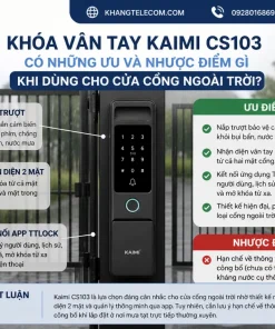 Khóa vân tay Kaimi CS103 có những ưu và nhược điểm gì khi dùng cho cửa cổng ngoài trời