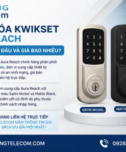 Mua Khóa Kwikset Aura Reach Chính Hãng Ở Đâu Và Giá Bao Nhiêu