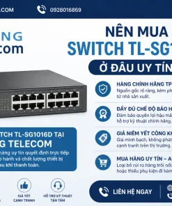 Nên mua Switch TL-SG1016D ở đâu uy tín