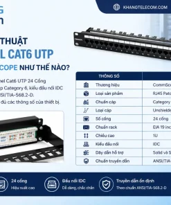 Thông Số Kỹ Thuật Patch Panel Cat6 UTP 24 Cổng COMMSCOPE
