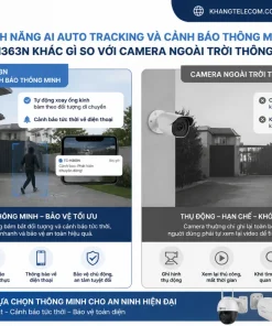 Tính năng AI Auto Tracking và cảnh báo thông minh trên TC-H363N khác gì so với camera ngoài trời thông thường