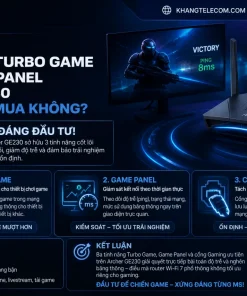 Tính năng gaming Turbo Game và Game Panel trên GE230 có đáng mua
