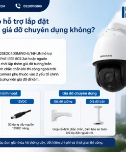 Camera có hỗ trợ lắp đặt qua PoE và giá đỡ chuyên dụng