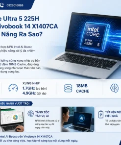 Chip Intel Core Ultra 5 225H Và NPU Trên Vivobook 14 X1407CA Mang Lại Hiệu Năng