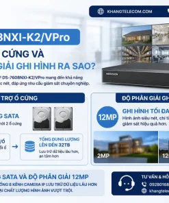 DS-7608NXI-K2/VPro hỗ trợ ổ cứng và độ phân giải ghi hình