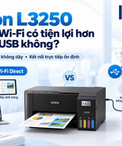 Epson L3250 kết nối Wi-Fi có tiện lợi hơn kết nối USB không?