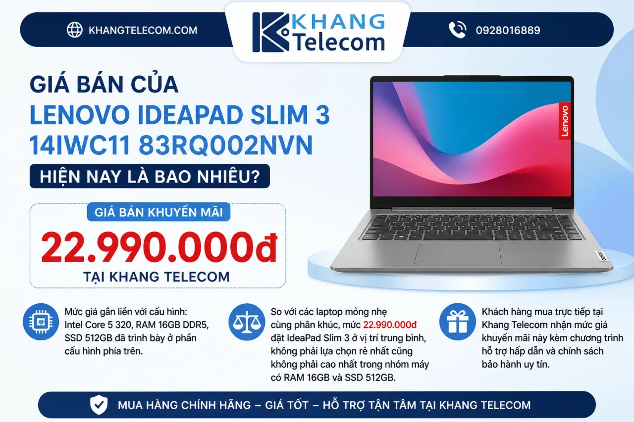 Giá Bán Của Lenovo IdeaPad Slim 3 14IWC11 83RQ002NVN Hiện Nay Là Bao Nhiêu Giá Bán Của Lenovo IdeaPad Slim 3 14IWC11 83RQ002NVN Hiện Nay Là Bao Nhiêu