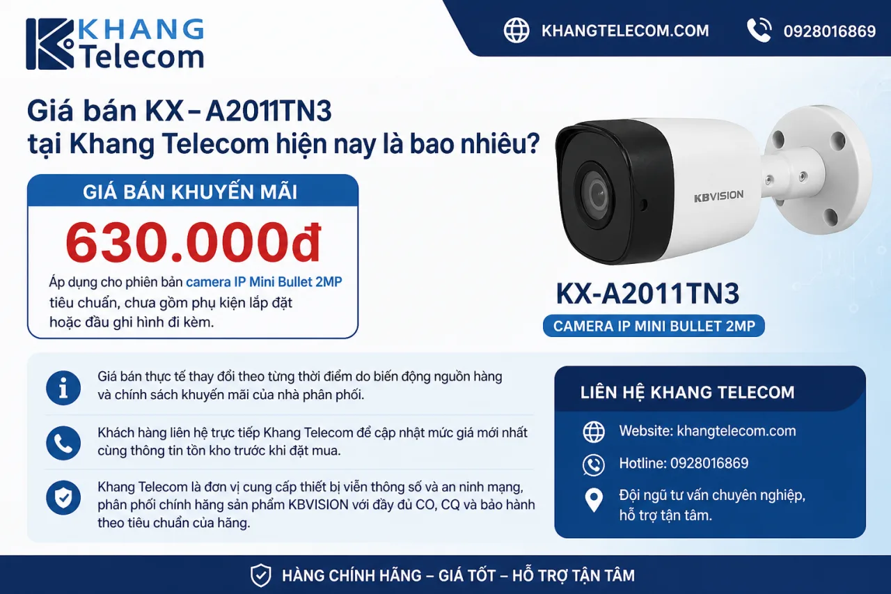 Giá bán KX-A2011TN3 tại Khang Telecom hiện nay là bao nhiêu Giá bán KX-A2011TN3 tại Khang Telecom hiện nay là bao nhiêu