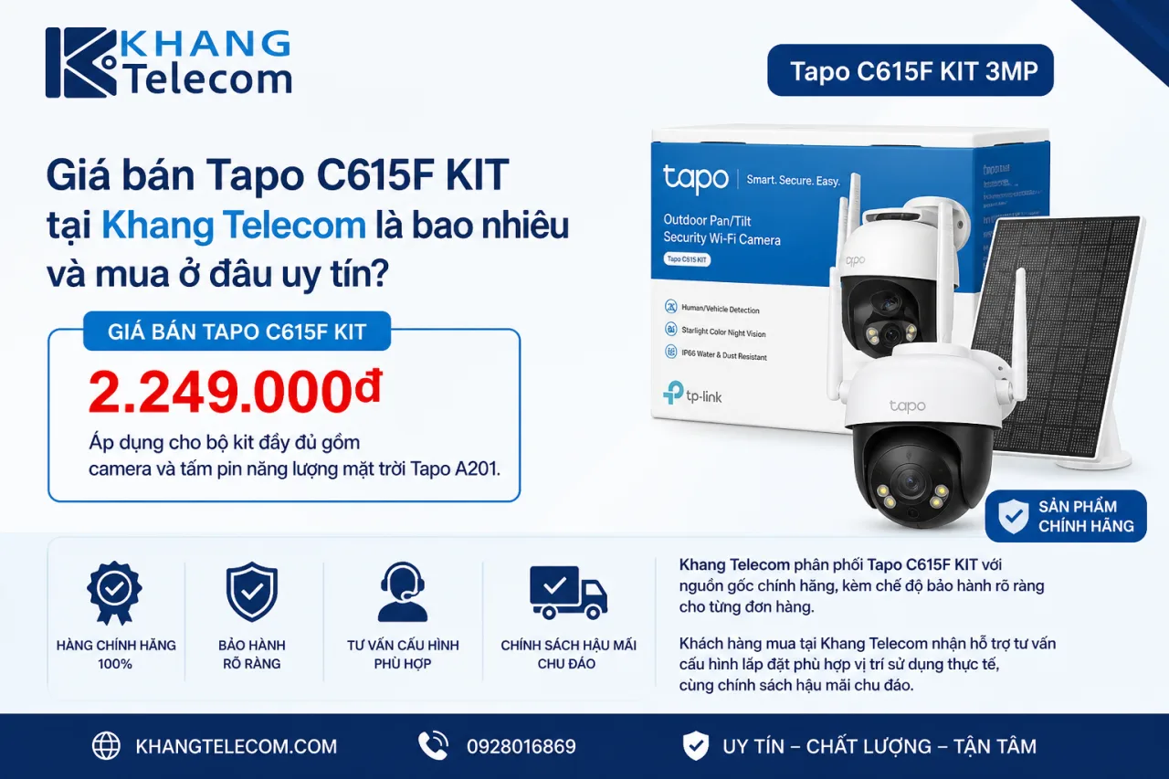 Giá bán Tapo C615F KIT tại Khang Telecom là bao nhiêu và mua ở đâu uy tín Giá bán Tapo C615F KIT tại Khang Telecom là bao nhiêu và mua ở đâu uy tín