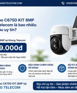 Giá bán Tapo C675D KIT 8MP tại Khang Telecom là bao nhiêu và mua ở đâu uy tín