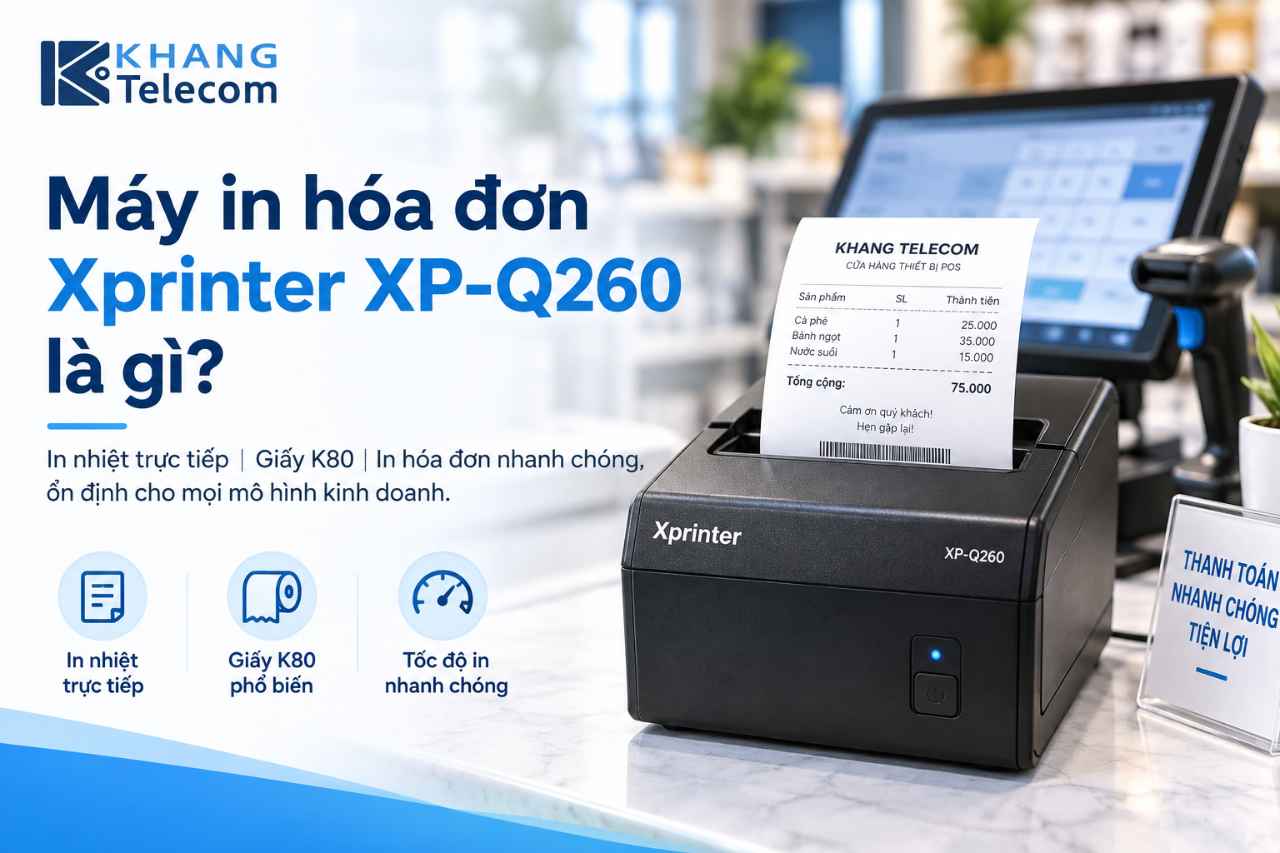 Máy in hóa đơn Xprinter XP-Q260 là gì?
