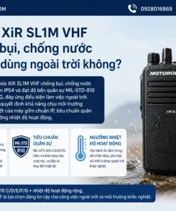 Motorola XiR SL1M VHF có chống bụi, chống nước và bền khi dùng ngoài trời