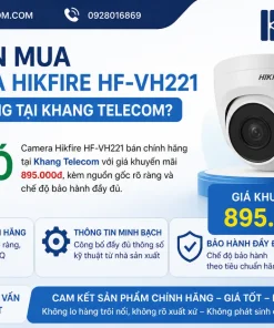 Mua Camera Hikfire HF-VH221 Chính Hãng Tại Khang Telecom