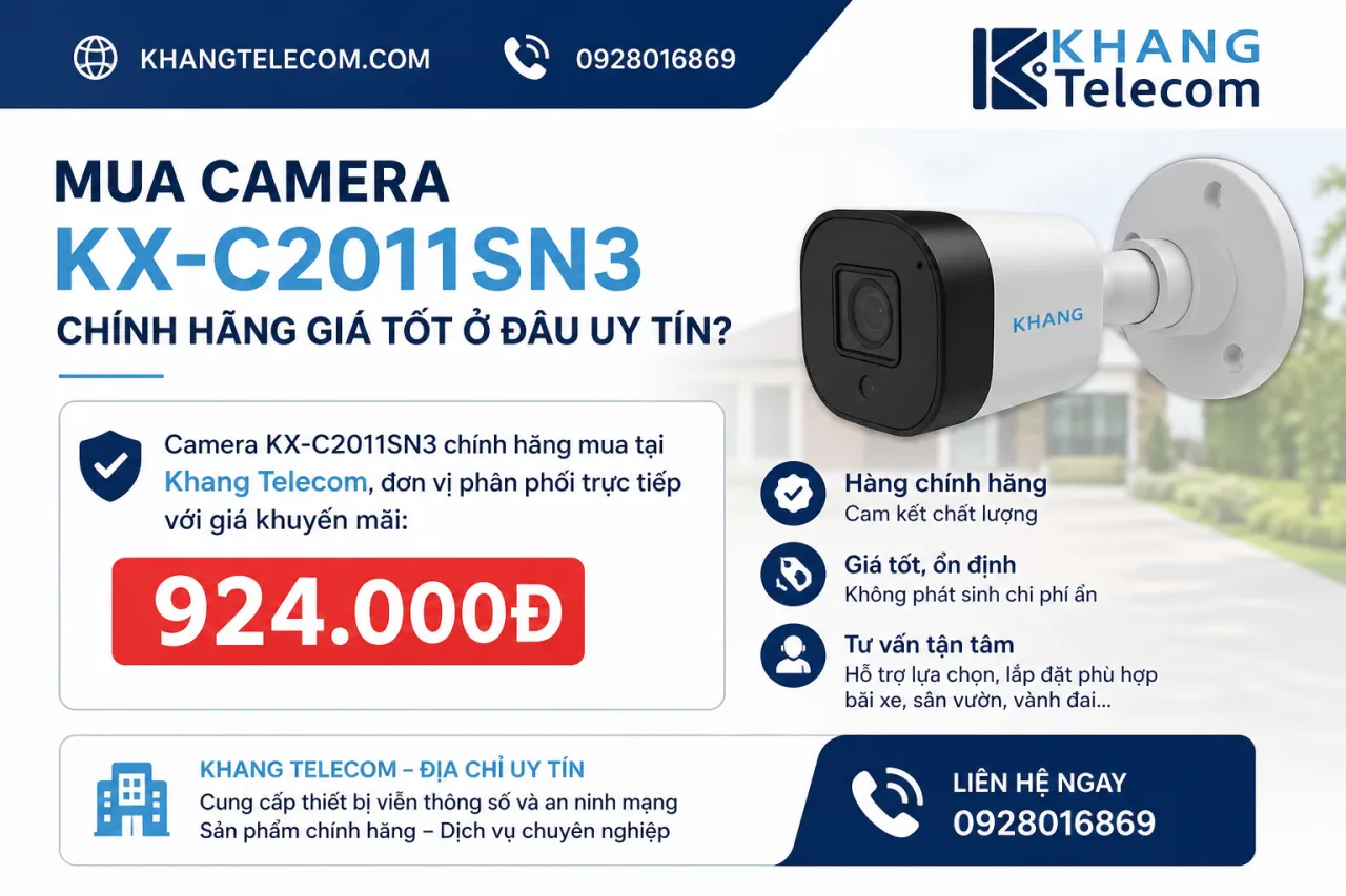 Mua camera KX-C2011SN3 chính hãng giá tốt ở đâu uy tín Mua camera KX-C2011SN3 chính hãng giá tốt ở đâu uy tín