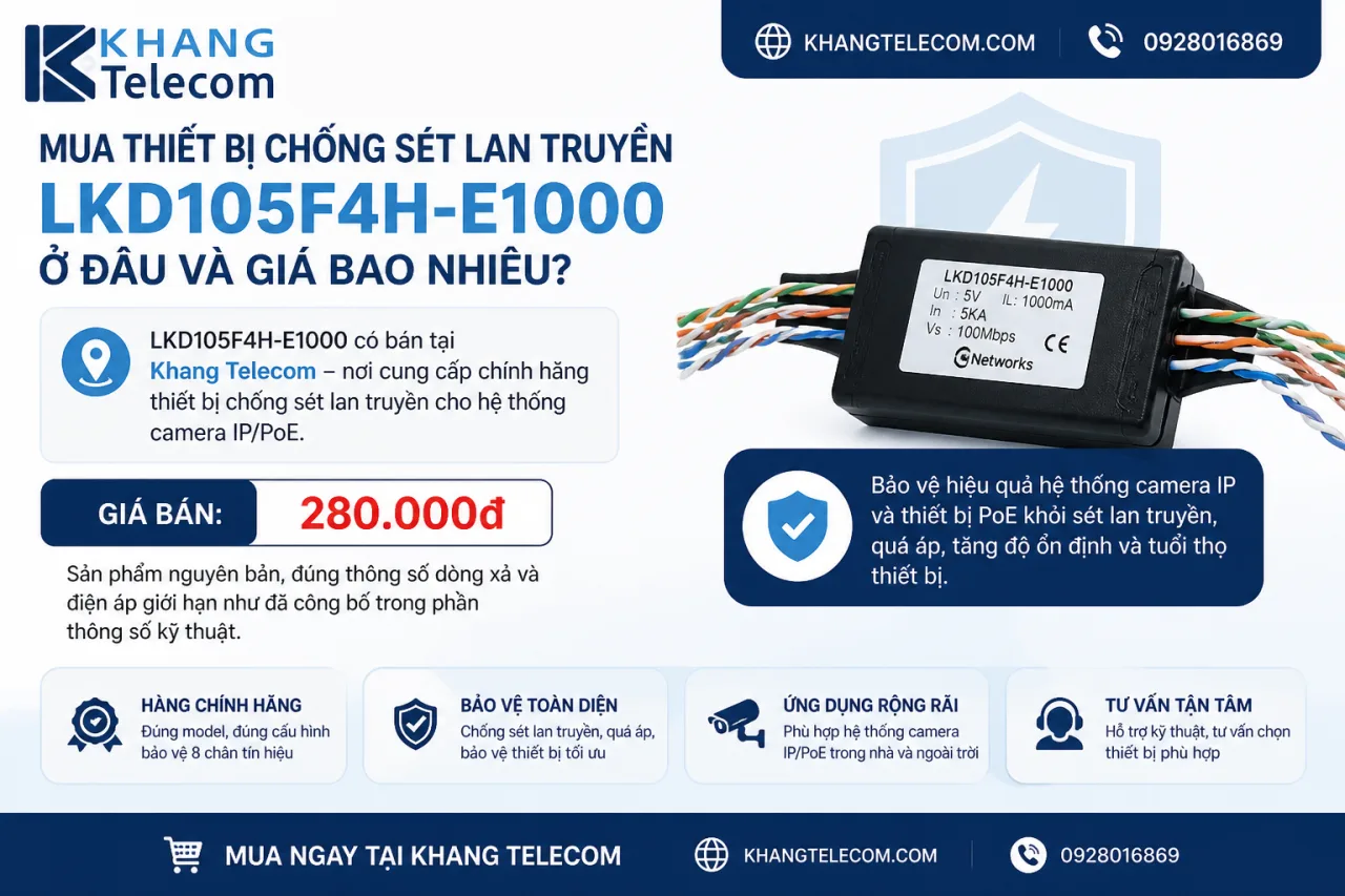Mua thiết bị chống sét lan truyền LKD105F4H-E1000 ở đâu và giá bao nhiêu Mua thiết bị chống sét lan truyền LKD105F4H-E1000 ở đâu và giá bao nhiêu