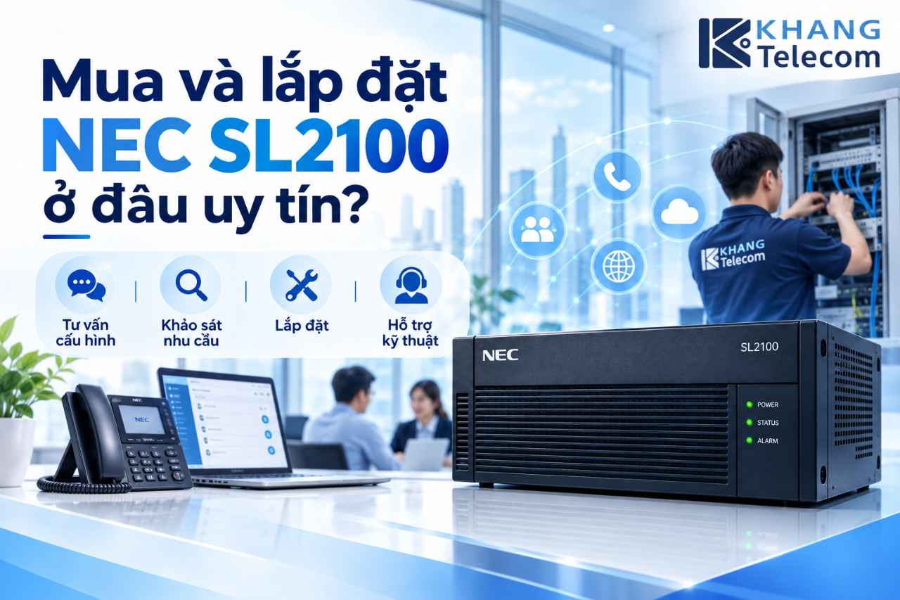Mua và lắp đặt tổng đài NEC SL2100 ở đâu uy tín?