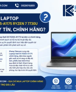 Nên mua Laptop Dell DC15255-A1175 Ryzen 7 7730U ở đâu uy tín, chính hãng