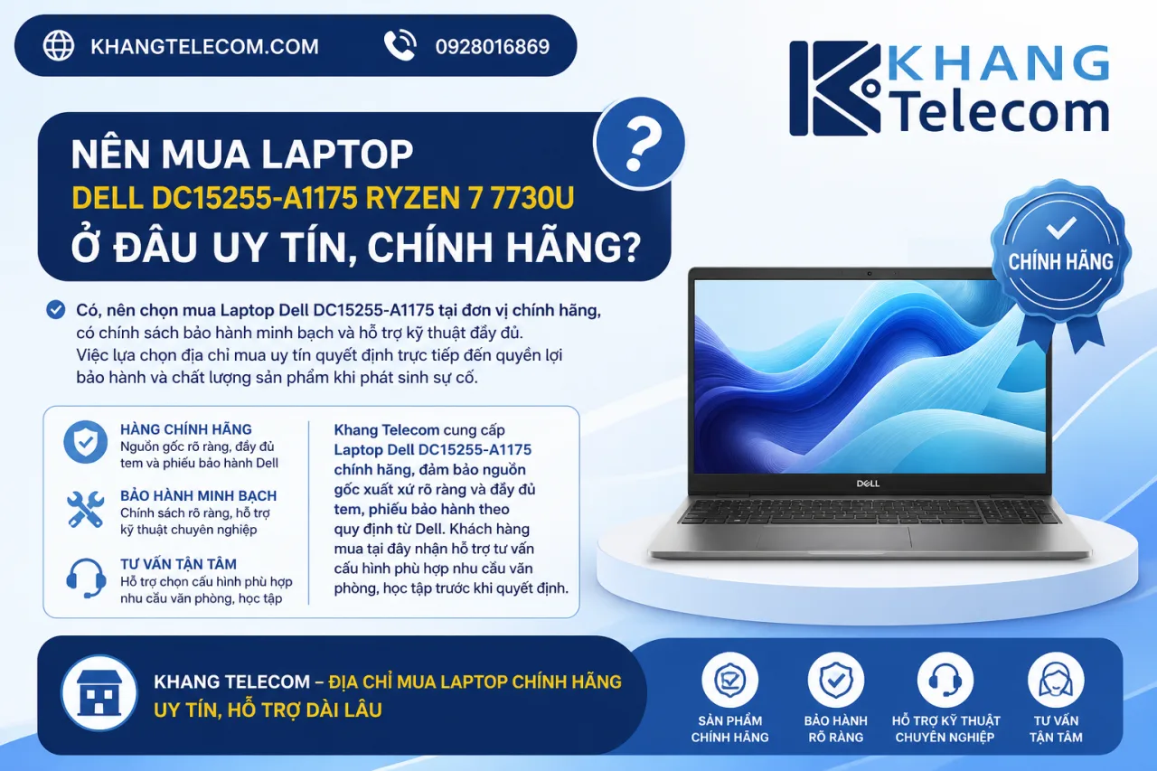 Nên mua Laptop Dell DC15255-A1175 Ryzen 7 7730U ở đâu uy tín, chính hãng Nên mua Laptop Dell DC15255-A1175 Ryzen 7 7730U ở đâu uy tín, chính hãng