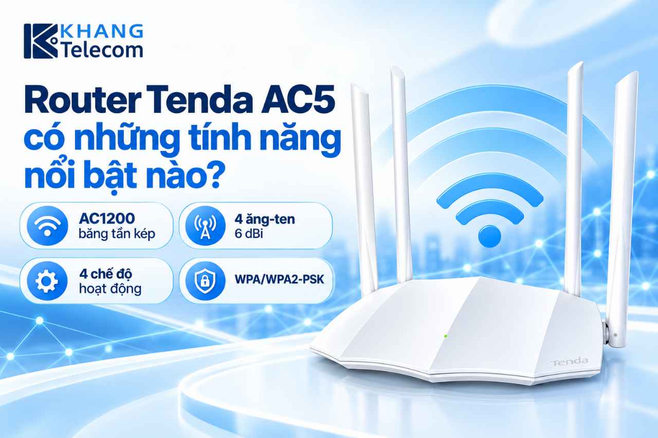 Router Tenda AC5 có những tính năng nổi bật nào?