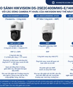 So sánh Hikvision DS-2SE2C400MWG-E/14HUN với các dòng camera PT khác của Hikvision