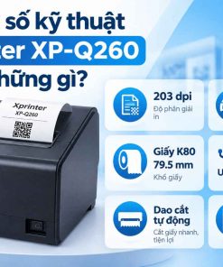Thông số kỹ thuật Xprinter XP-Q260 gồm những gì?