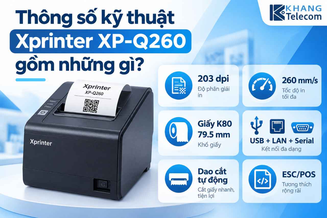 Thông số kỹ thuật Xprinter XP-Q260 gồm những gì?