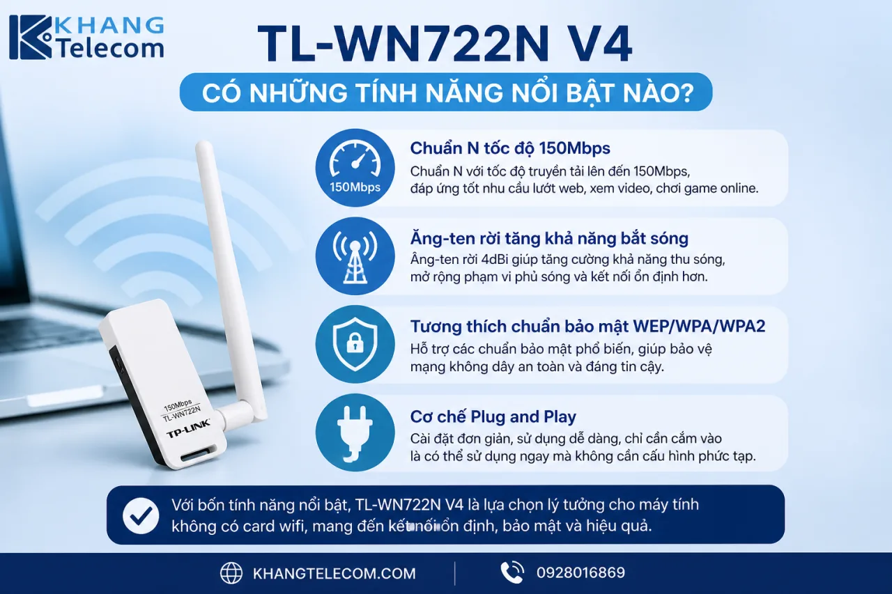 TL-WN722N V4 có những tính năng nổi bật nào TL-WN722N V4 có những tính năng nổi bật nào