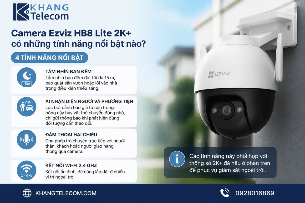 Camera Ezviz HB8 Lite 2K+ có những tính năng nổi bật nào Camera Ezviz HB8 Lite 2K+ có những tính năng nổi bật nào