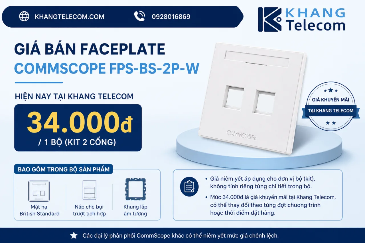 Giá bán Faceplate CommScope FPS-BS-2P-W hiện nay là bao nhiêu Giá bán Faceplate CommScope FPS-BS-2P-W hiện nay là bao nhiêu