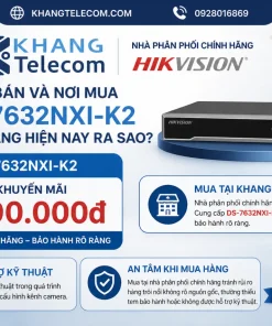 Giá bán và nơi mua DS-7632NXI-K2 chính hãng hiện nay